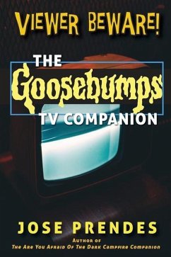 Viewer Beware! The Goosebumps TV Companion - Prendes, Jose