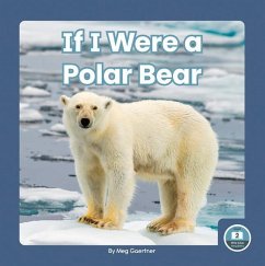 If I Were a Polar Bear - Gaertner, Meg