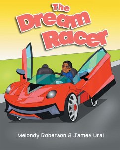 The Dream Racer - Roberson, Melondy; Ural, James