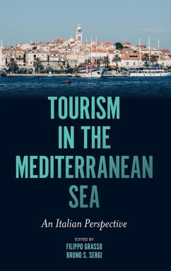 Tourism in the Mediterranean Sea - Filippo Grasso; Bruno S. Sergi Tourism in the Mediterranean Sea - Filippo Grasso; Bruno S. Sergi