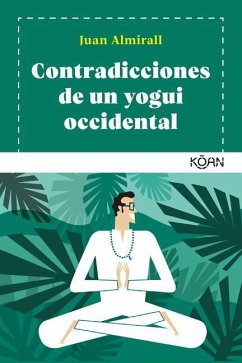 Contradicciones de Un Yogui Occidental - Almirall, Juan