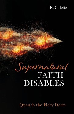 Supernatural Faith Disables - Jette, R. C.
