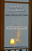 Home After a Long Absence: Haiku, Senryu and Tanka