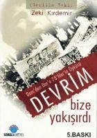 Devrim Bize Yakisirdi - Damdan Dara 78lilerin Öyküsü - Kirdemir, Zeki