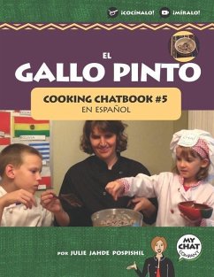 El Gallo Pinto: Cooking Chatbook #5 - Pospishil, Julie Jahde