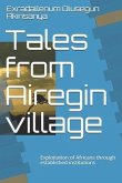 Tales from Airegin village: Exploitation of Africans through established institutions