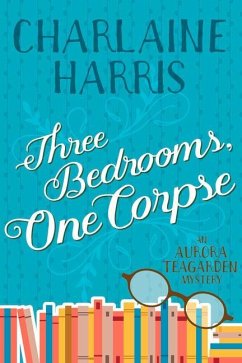 Three Bedrooms, One Corpse: An Aurora Teagarden Mystery - Harris, Charlaine