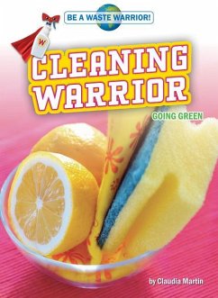 Cleaning Warrior: Going Green - Martin, Claudia