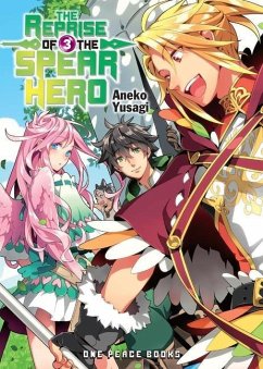 The Reprise of the Spear Hero Volume 03 - Neet; Yusagi, Aneko