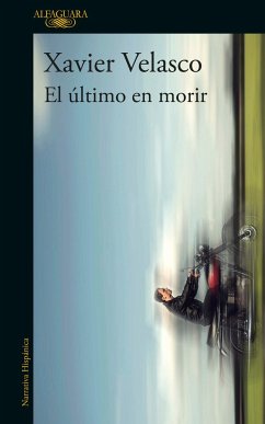 El Último En Morir / The Last to Die - Velasco, Xavier