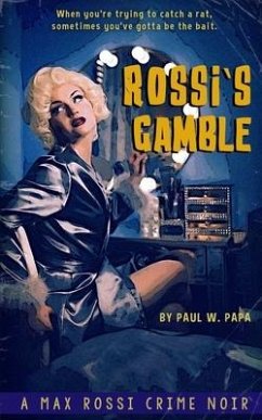 Rossi's Gamble: A Max Rossi Crime Noir - Papa, Paul W.