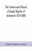 The Commissariot Record of Argyle Register of Testaments 1674-1800