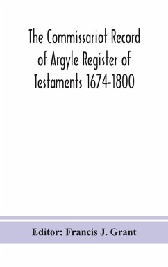 The Commissariot Record of Argyle Register of Testaments 1674-1800