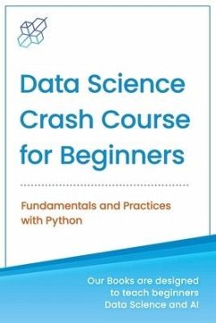 Data Science Crash Course for Beginners with Python: Fundamentals and Practices with Python - Publishing, Ai