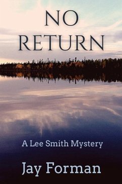 No Return: A Lee Smith Mystery - Forman, Jay