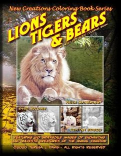 New Creations Coloring Book Series: Lions Tigers & Bears - Davis, Teresa