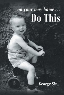 On Your Way Home...Do This - Six, George