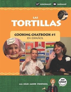 Las Tortillas: Cooking Chatbook #1 - Pospishil, Julie Jahde