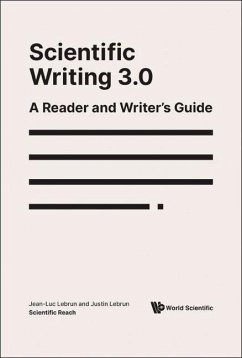 Scientific Writing 3.0: A Reader And Writer's Guide - Lebrun, Jean-luc; Lebrun, Justin