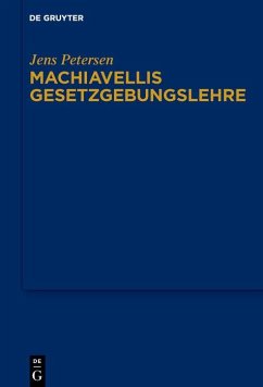 Machiavellis Gesetzgebungslehre (eBook, ePUB) - Petersen, Jens
