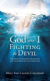 God and I Fighting the Devil: The devil thought he had me, but God brought me through