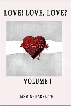 Love! Love. Love?: Volume I. - Barnette, Jasmine
