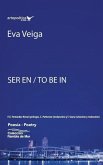 Ser en / To Be In/ Ser en Eva Veiga