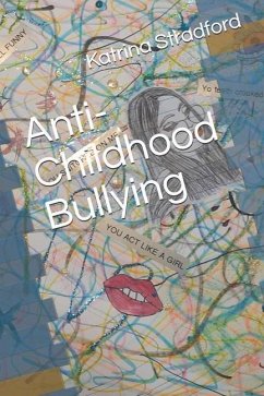 Anti-Childhood Bullying - Stradford, Catherine; Stradford, Passion; Stradford, Katrina