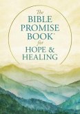 The Bible Promise Book for Hope and Healing