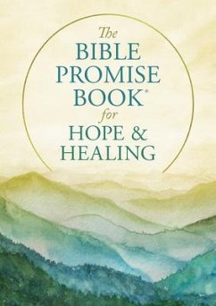 The Bible Promise Book for Hope and Healing - Compiled By Barbour Staff