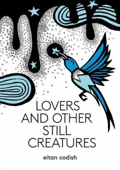 Lovers and Other Still Creatures - Codish, Eitan