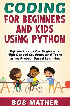 Coding for Beginners and Kids Using Python - Mather, Bob
