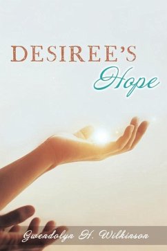 Desiree's Hope - Wilkinson, Gwendolyn H.