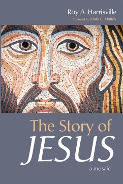 The Story of Jesus - Harrisville, Roy A.