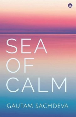 Sea of Calm - Sachdeva, Gautam