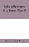 The life and reminiscences of E.L. Blanchard (Volume II)