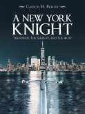 A New York Knight: The Raven, the Serpent, and the Wolf