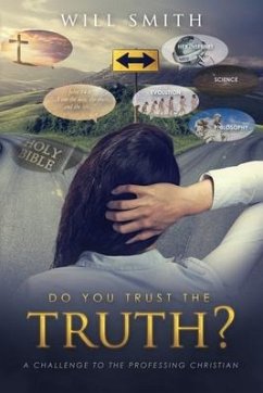 Do You Trust the Truth?: A challenge to the professing Christian - Smith, Will