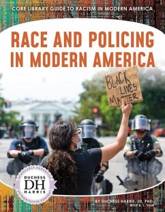 Race and Policing in Modern America - Harris, Duchess