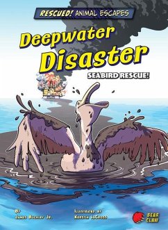 Deepwater Disaster: Seabird Rescue! - Buckley, James Jr.