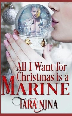 All I Want For Christmas Is A Marine - Nina, Tara