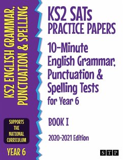 KS2 SATs Practice Papers 10-Minute English Grammar, Punctuation and Spelling Tests for Year 6 - Stp Books