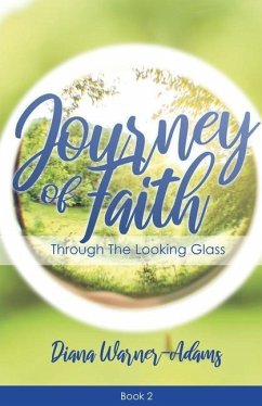 Journey of Faith: Through the Looking Glass - Warner-Adams, Diana