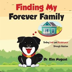 Finding My Forever Family - Nugent, Ed D Kim