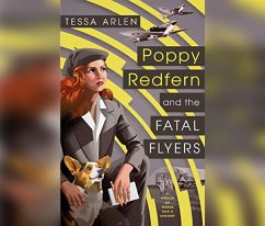 Poppy Redfern and the Fatal Flyers - Arlen, Tessa