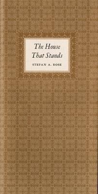 The House That Stands - Rose, Stefan