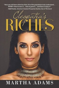 Cleopatra's Riches: How to Earn, Grow and Enjoy Your Money to Enrich Your Life - Adams, Martha