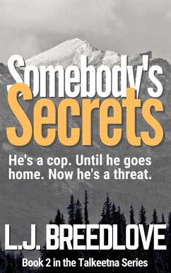 Somebody's Secrets (Talkeetna, #2) (eBook, ePUB) - Breedlove, L. J.