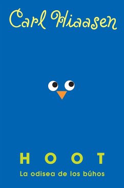 Hoot: La Odisea de Los Búhos / Hoot - Hiaasen, Carl