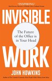 Invisible Work: The Future of the Office Is in Your Head